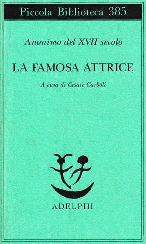Anonimo del XVII secolo. - La famosa attrice.