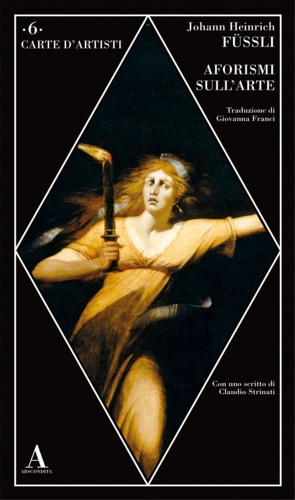 Fuessli,Johann Heinrich. - Aforismi sull'arte.