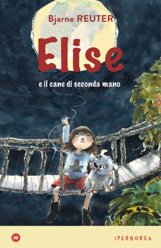 Reuter,Bjarne. - Elise e il cane di seconda mano.