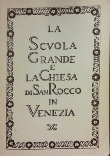 -- - La Scuola Grande e la Chiesa di San Rocco in Venezia.