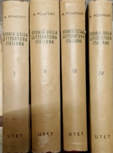 Pompeati,Arturo. - Storia della Letteratura Italiana. Vol.I: Il Medio Evo. Vol.II:
