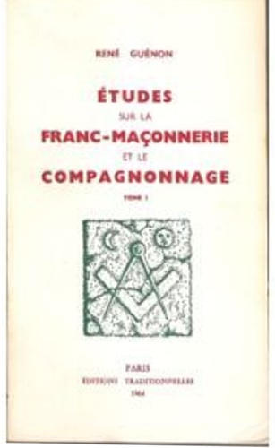 Gunon,Ren. - tudes sur la Franc-Maonnerie et le Compagnonnage.
