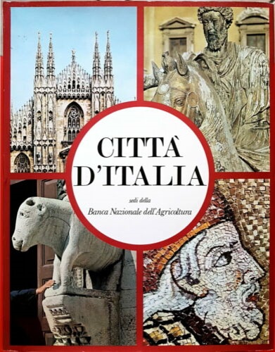 -- - Citt d'Italia sedi della Banca Nazionale dell'Agricoltura.