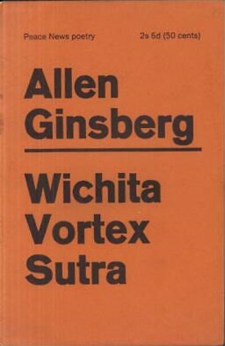 Ginsberg, Allen. - Wichita Vortex Sutra.