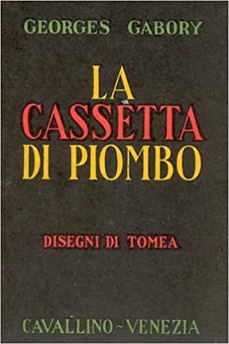 Gabory,Georges. - La cassetta di Piombo.