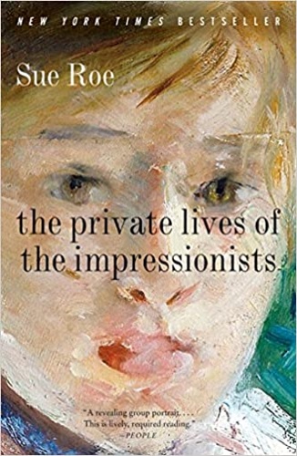 Roe,Sue. - The private lives of the impressionists.