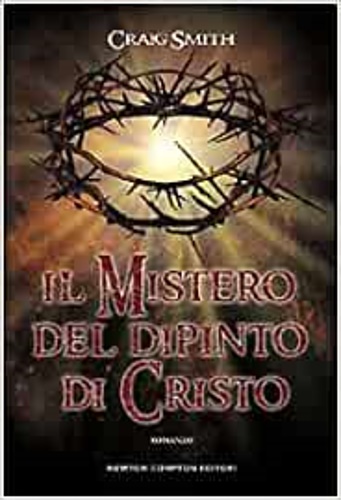 Smith,Craig. - Il mistero del dipinto di Cristo.