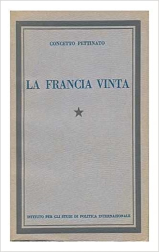 Pettinato,Concetto. - La Francia vinta.