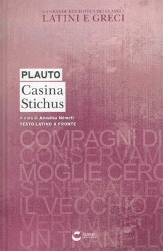 Plauto. - Casina Stichus.