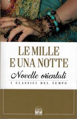 -- - Le mille e una notte. Novelle orientali.