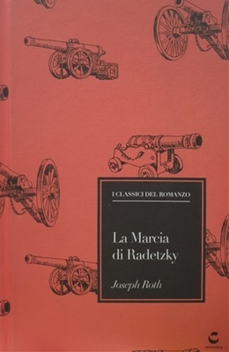 Roth,Joseph. - La marcia di Radetzky.