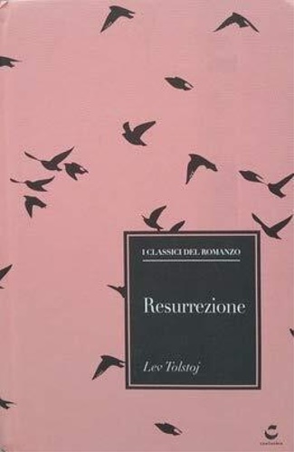Tolstoj,Lev. - Resurrezione.