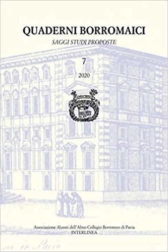 -- - Quaderni Borromaici. Saggi studi proposte. Rivista dell'Associazione Alunni dell'Almo Collegio Borromeo di Pavia (2020) vol.7