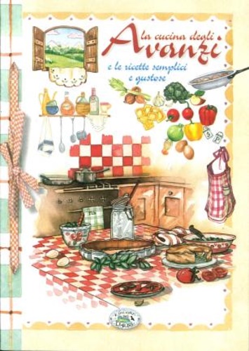 -- - La cucina degli avanzi e le ricette semplici e gustose.