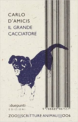 De Amicis,Carlo. - Il grande cacciatore.