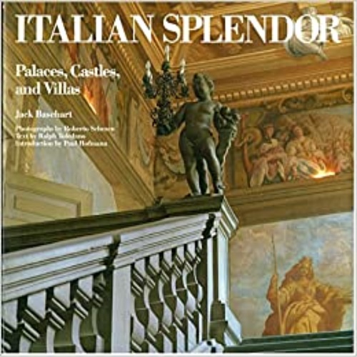 Basehart,Jack. - Italian Splendor: Palaces, Castles and Villas.