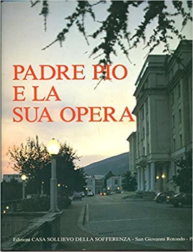 Leone,Gherardo. - Padre Pio e la sua opera.
