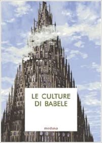 Di Nuoscio,Enzo. Heritier,Paolo. - Le culture di Babele. Saggi di antropologia filosofico-giuridica.