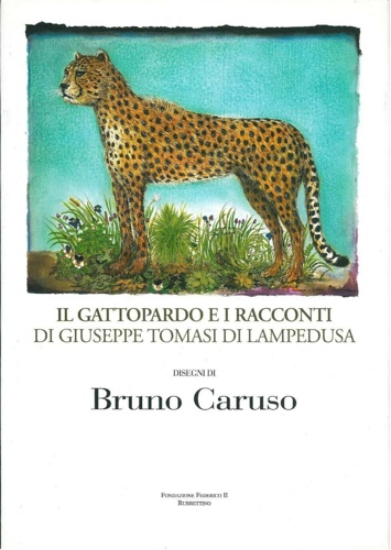 -- - Il gattopardo e i racconti di Giuseppe Tomasi e Lapedusa.
