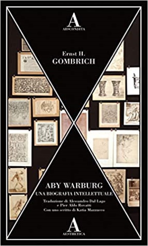 Gombrich,Ernst Hans. - Aby Warburg. Una biografia intellettuale.