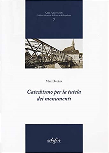 Dvorak,Max. - Catechismo per la tutela dei monumenti.