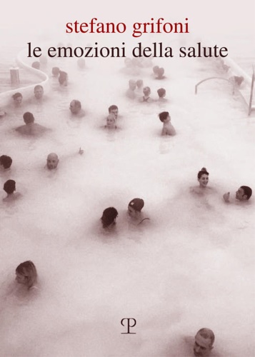 Grifoni,Stefano. - Le emozioni della salute.