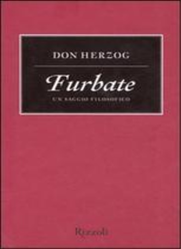 Don Herzog. - Furbate. Un saggio filosofico.