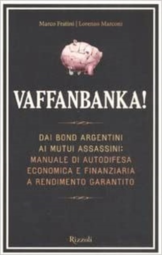 Fratini,Marco. Marconi,Lorenzo. - Vaffanbanka!