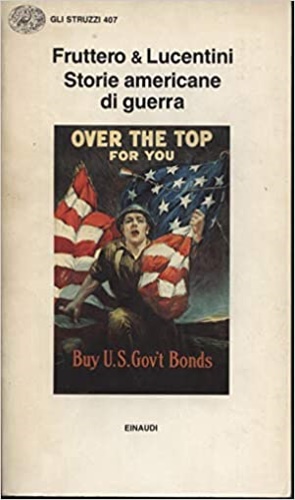 Fruttero,Carlo. Lucentini,Franco. - Storie americane di guerra.