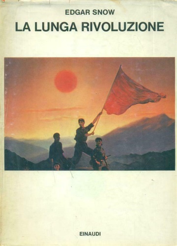 Snow,Edgar. - La lunga rivoluzione.