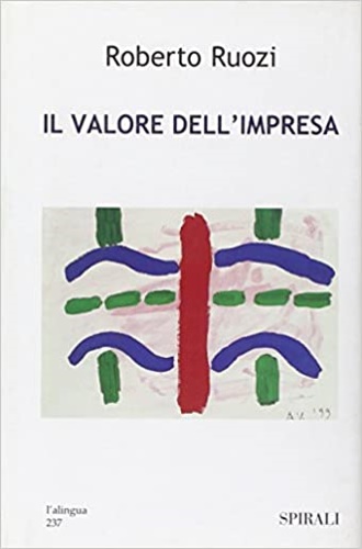 Ruozzi,Roberto. - Il valore dell'impresa.