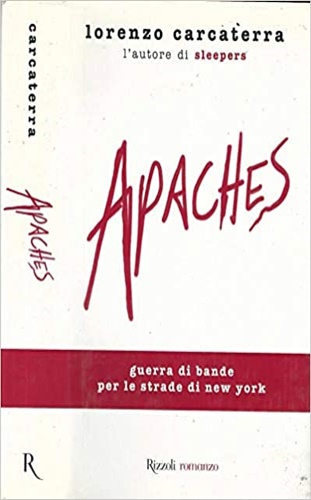 Carcaterra,Lorenzo. - Apaches.