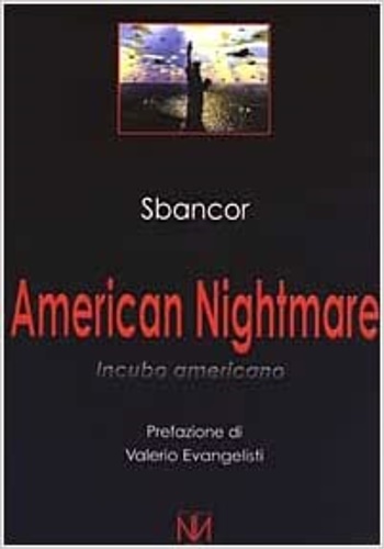 Sbancor. - American nightmare. Incubo americano.