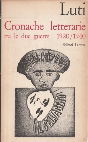 Luti,Giorgio. - Cronache letterarie tra le due guerre: 1920-1940.