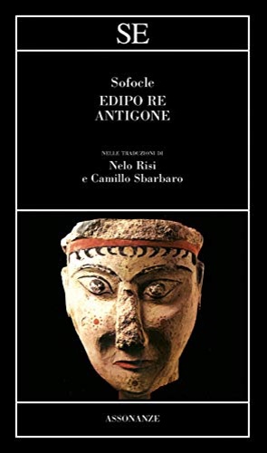 Sofocle. - Edipo Re-Antigone.