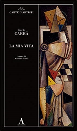 Carr,Carlo. - La mia vita.