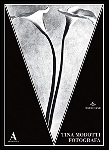 Agostinis,Valentina (a cura di). - Tina Modotti fotografa.