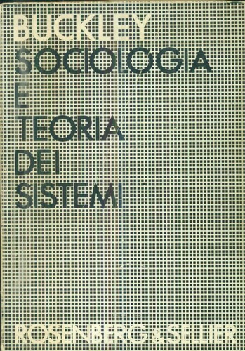 Buckley,Walter. - Sociologia e teoria dei sistemi.