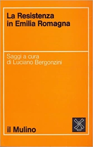 -- - La resistenza in Emilia Romagna. Eassegna di Saggi critico stor