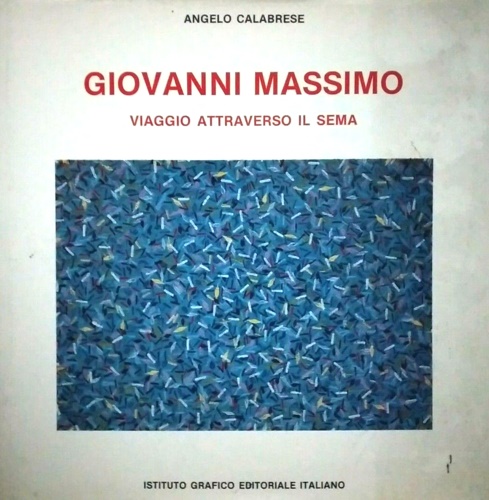 Calabrese,Angelo. - Giovanni Massimo. Viaggio attraverso il sema.