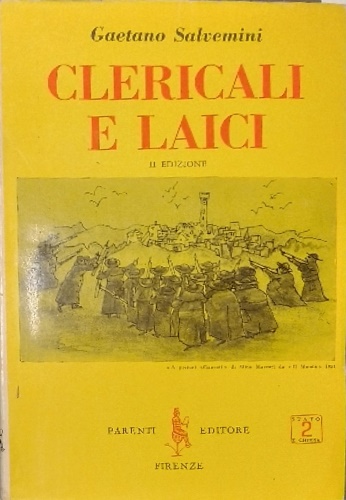 Salvemini,Gaetano. - Clericali e laici.