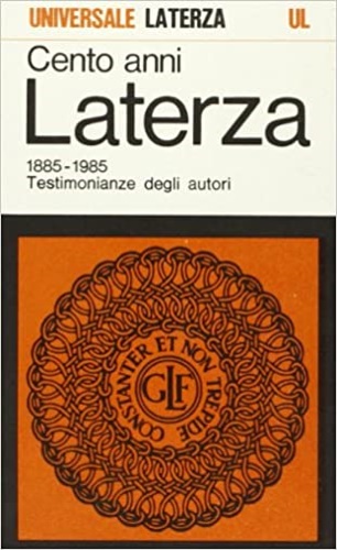 -- - Cento anni Laterza 1855-1985. Testimonianze degli autori.