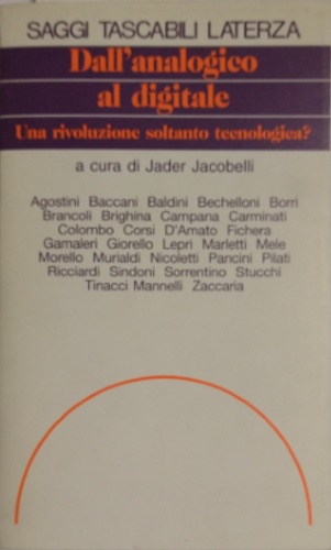 Agostini, Baccani, Baldini, Bechelloni, Borri, Brancoli, Brighina, Campana e altri. - Dall'analogico al digitale. Una rivoluzione soltanto tecnologica?