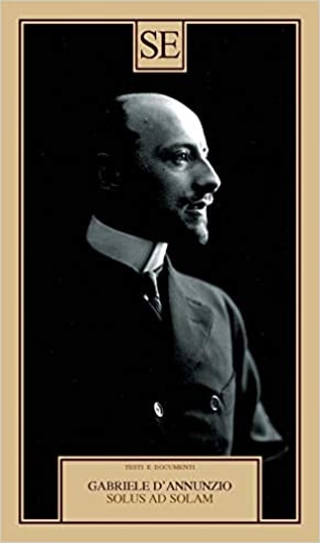 D'Annunzio,Gabriele. - Solus ad solam.
