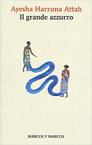 Ayesha Harruna Attah. - Il grande azzurro.