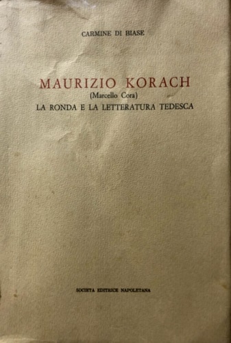 Di Biase,Carmine. - Maurizio Korach (Marcello Cora). La Ronda e la letteratura tedesca.