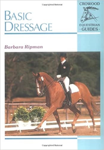 Ripman,Barbara. - Basic Dressage.