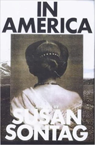 Sontag,Susan. - In america. A Novel.
