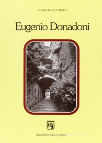 De Vendittis,Luigi. - Eugenio Donadoni.