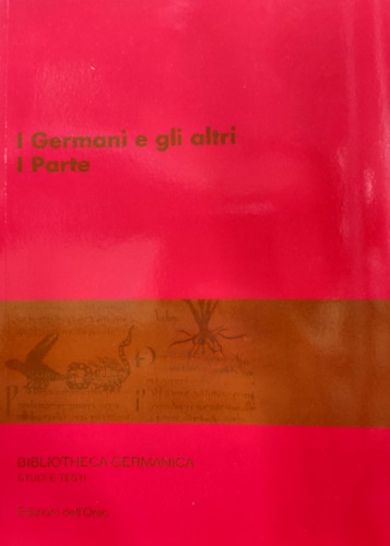 III Seminario Avanzato in Filologia Germanica. - I Germani e gli altri. I parte.